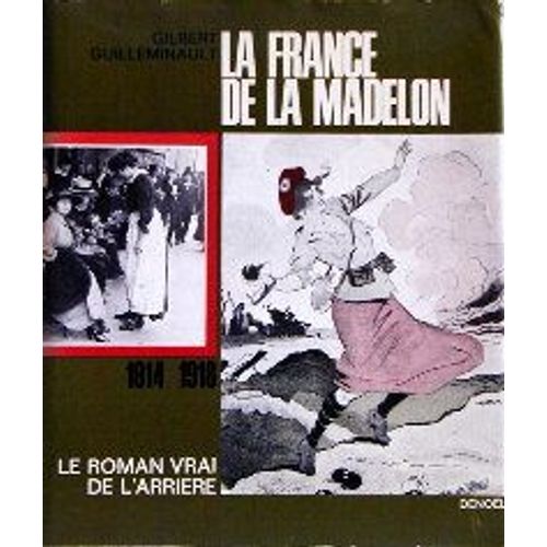 La France De La Madelon 1914-1918