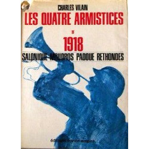 Les Quatre Armistices De 1918
