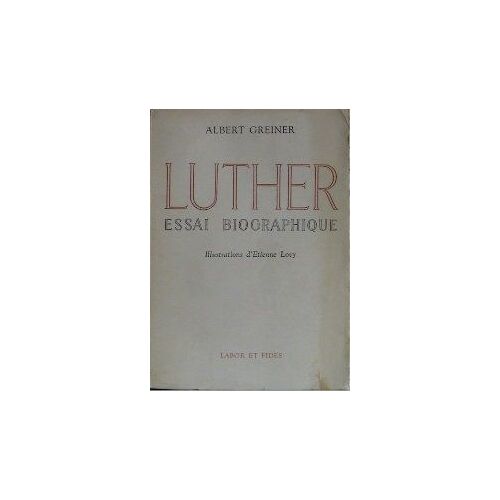 Luther, Essai Biographique