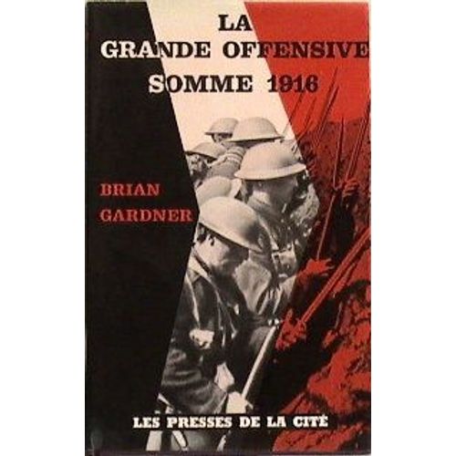 La Grande Offensive - Somme 1916