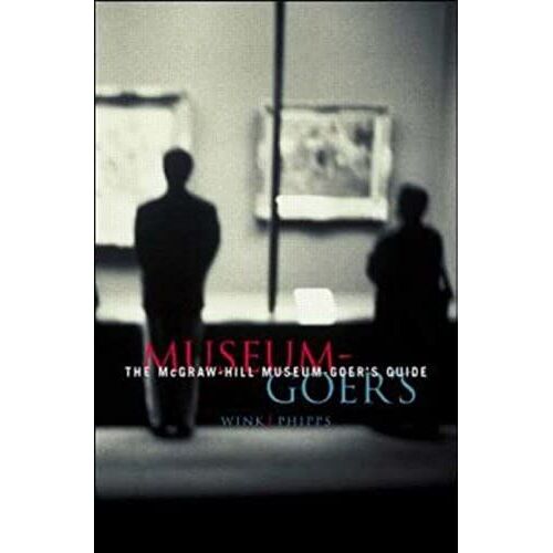 The Mcgraw-Hill Museum-Goer's Guide