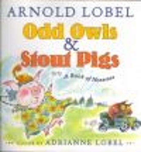 Odd Owls & Stout Pigs: A Book Of Nonsense