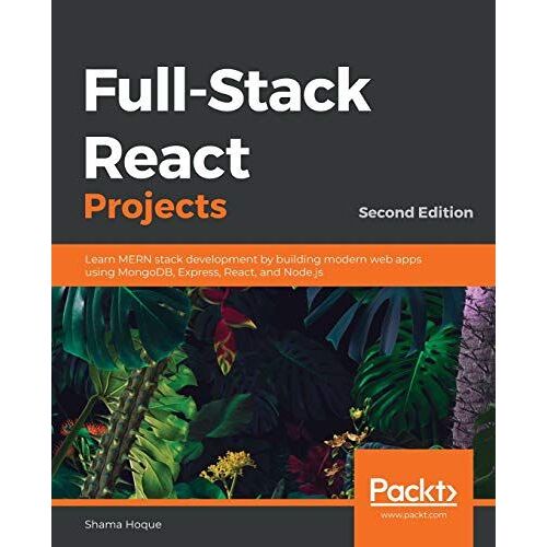 Full-Stack React Projects - Second Edition