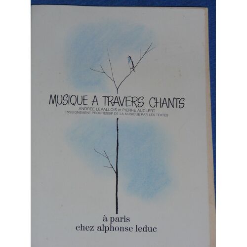 Musique À Travers Chants. Tome I