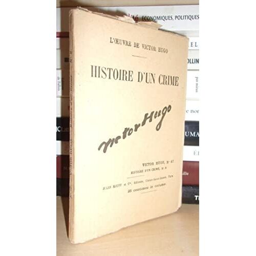 Histoire D'un Crime N° 8 - L'oeuvre De Victor Hugo - T67: Histoire D'un Crime N°8