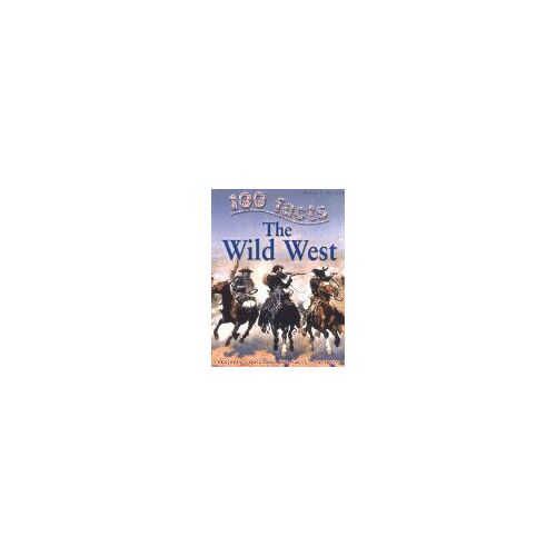 100 Facts Wild West