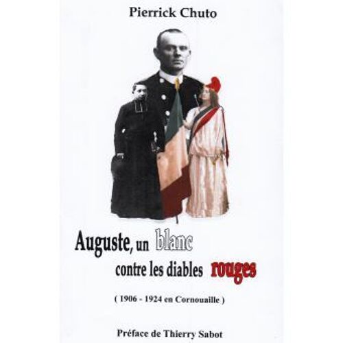 Auguste, Un Blanc Contre Les Diables Rouges (1906-1924)