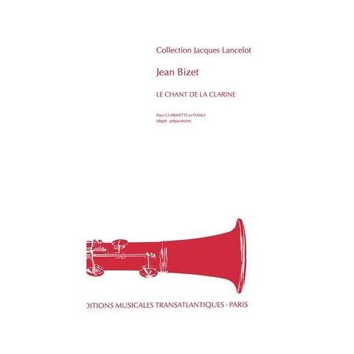 Le Chant De La Clarine Pour Clarinette Et Piano (Degré Préparatoire)