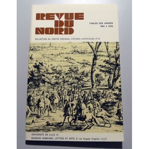 Revue Du Nord Hors-Série N° 10 : Tables Des Années 1961 À 1970