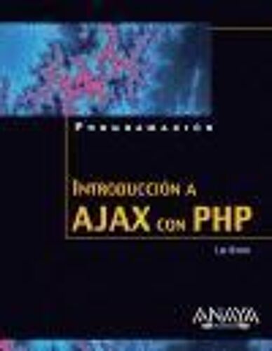 Babin, L: Introducción A Ajax Con Php