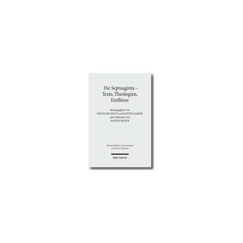 Die Septuaginta - Texte, Theologien, Einflüsse