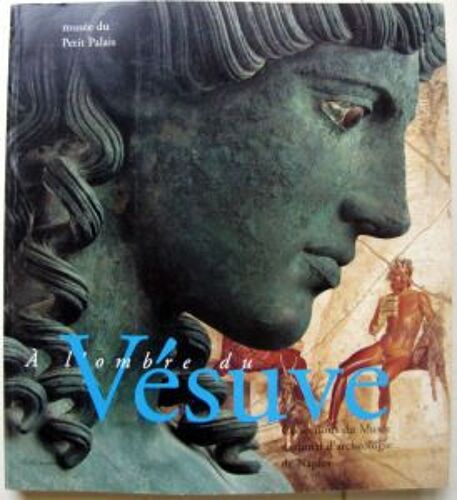 A L'ombre Du Vesuve - Exposition, Paris, Musée Du Petit Palais, 8 Nov - 1995-25 Fév. 1996
