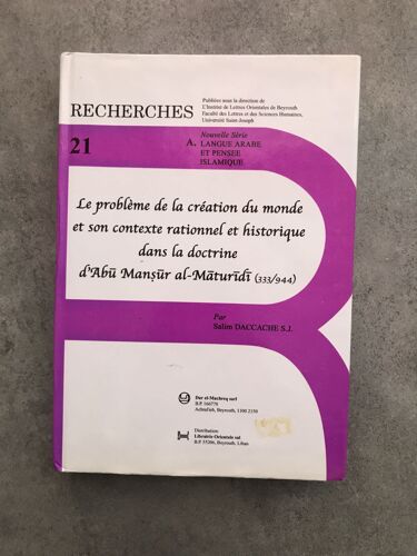 Le Probleme De La Creation Du Monde Et Son Contexte Rationnel Et Historique Dans La Doctrine D'abu Mansur Al-Maturidi (333/944)