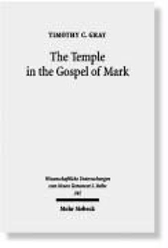 The Temple In The Gospel Of Mark