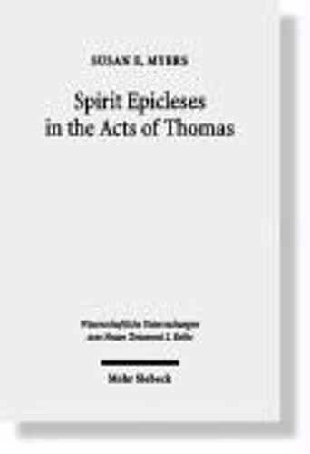 Spirit Epicleses In The Acts Of Thomas