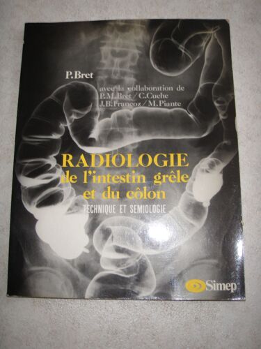 Radiologie De L'intestin Grêle Et Du Côlon - Technique Et Sémiologie