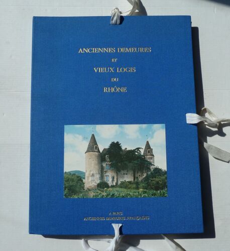 Anciennes Demeures Et Vieux Logis Du Rhône