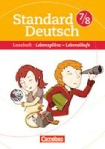 Standard Deutsch 7./8. Schuljahr - Lebenspläne - Lebensläufe - Leseheft Mit Lösungen