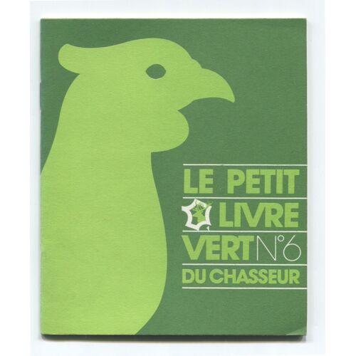 Le Petit Livre Vert Du Chasseur - N°6