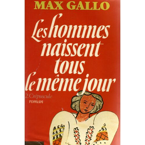 Les Hommes Naissent Tous Le Meme Jour Tome 2