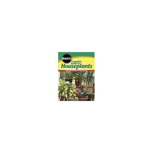 Complete Guide To Houseplants (Miracle-Gro)