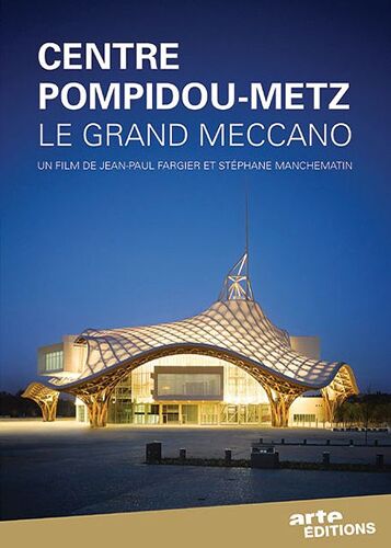 Centre Pompidou-Metz : Le Grand Meccano
