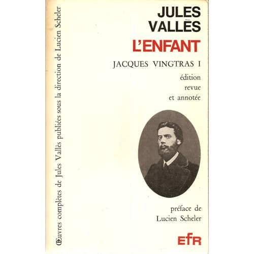 Jacques Vingtras. Tome I : L'enfant