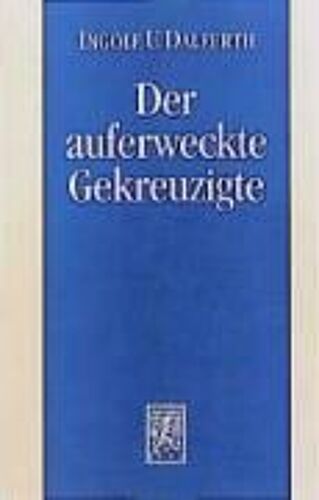 Der Auferweckte Gekreuzigte