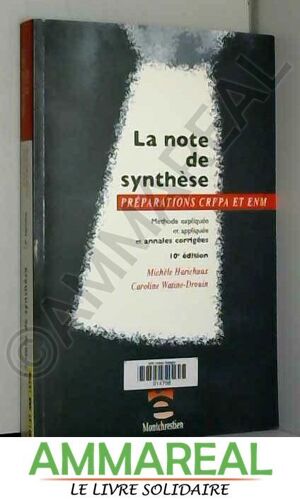 La Note De Synthèse : Méthode Expliquée Et Appliquée Et Annales Corrigées