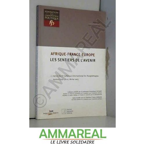 Afrique - Franced - Europe. Les Sentiers De L'avenir.