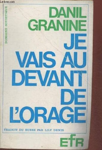Je Vais Au Devant De L Orage- Roman