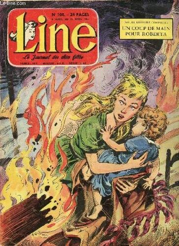 Line - N° 108 - Semaine Du 4 Au 11 Avril 1957 - Un Coup De Main Pour Roberta - Claire Diamant - ...