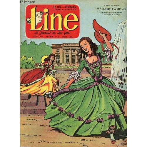 Line - N° 107 - Semaine Du 28 Mars Au 4 Avril 1957 - Madame Campan Par Edouard Aidans - Rosine Delamare - La Merveilleuse Histoire Des Bijoux - ...