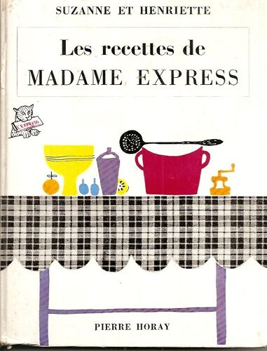 Recettes (Les) De Madame Express