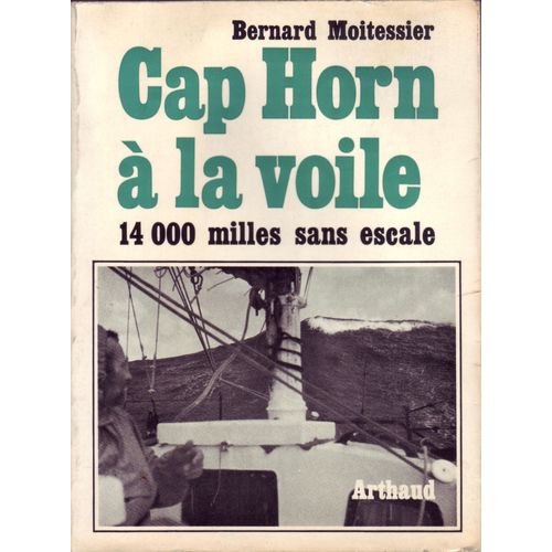 Cap Horn A La Voile 14 000 Milles Sans Escale