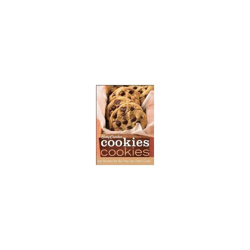 Betty Crocker Cookies Cookies: 100 Recipes For The Way You Really Cook
