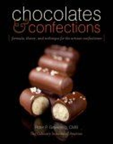 Chocolates And Confections: Formula, Theory, And Technique For The Artisan Confectioner