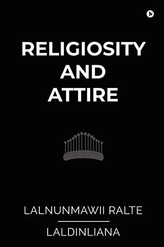 Religiosity And Attire: A Study On Buying Behaviour Among The Mizo