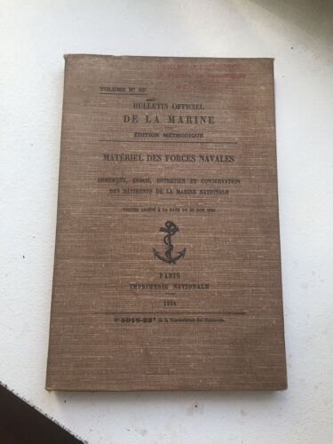 Matériel Des Forces Navales. Armement, Essais, Entretien Et Conservation Des Batiments De La Marine Nationale.