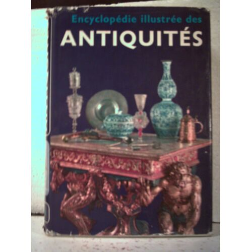 Encyclopedie Illustree Des Antiquites