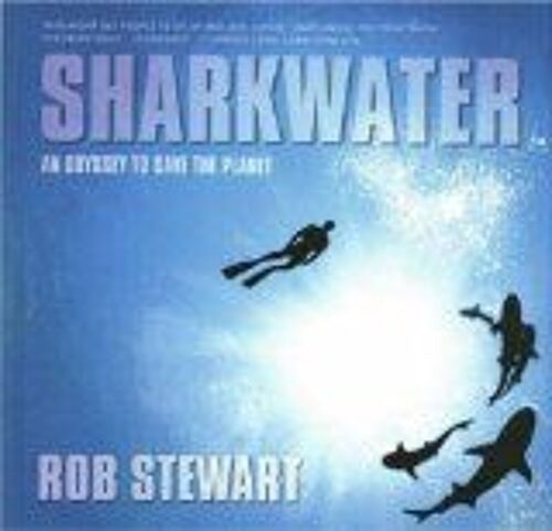 Sharkwater: The Photographs