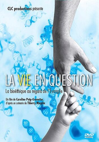 La Vie En Question - La Bioéthique Au Regard De L'evangile