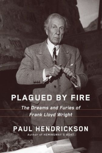 Plagued By Fire - Frank Lloyd Wright