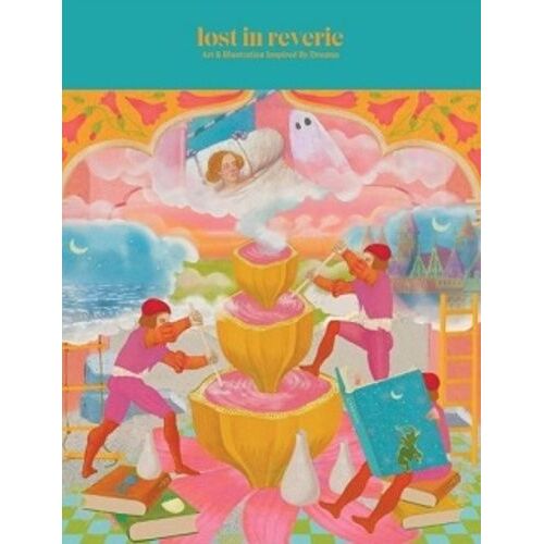 Lost In Reverie: Art & Illustration Inspired By Dreams