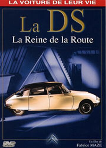 La Voiture De Leur Vie - La Ds, La Reine De La Route