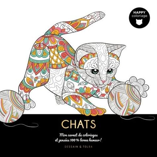 Chats - Mon Carnet De Coloriages Et Pensées 100 % Bonne Humeur !