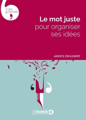 Le Mot Juste Pour Organiser Ses Idées