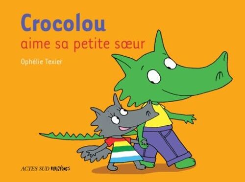 Crocolou - Crocolou Aime Sa Petite Soeur