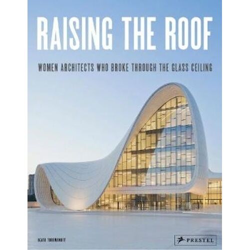 Raising The Roof Women Architects /Anglais