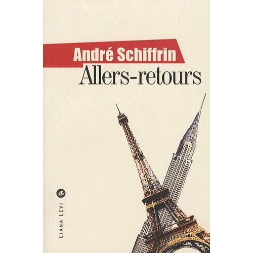 Allers-Retours - Paris-New York, Un Itinéraire Politique